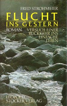 Fred Strohmeier - Flucht ins Gestern [antikvár]