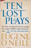 Eugene O'Neill - Ten "Lost" Plays [antikvár]
