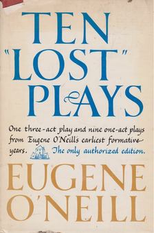 Eugene O'Neill - Ten "Lost" Plays [antikvár]