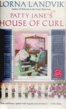 LANDVIK, LORNA - Patty Jane's House of Curl [antikvár]