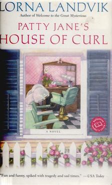 LANDVIK, LORNA - Patty Jane's House of Curl [antikvár]