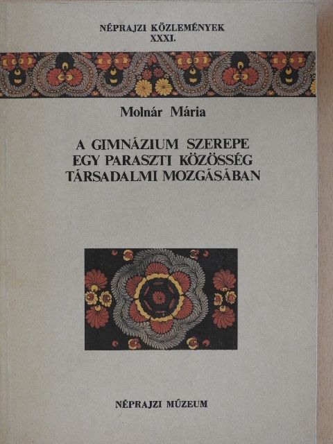 Molnár Mária - Néprajzi Közlemények XXXI. [antikvár]