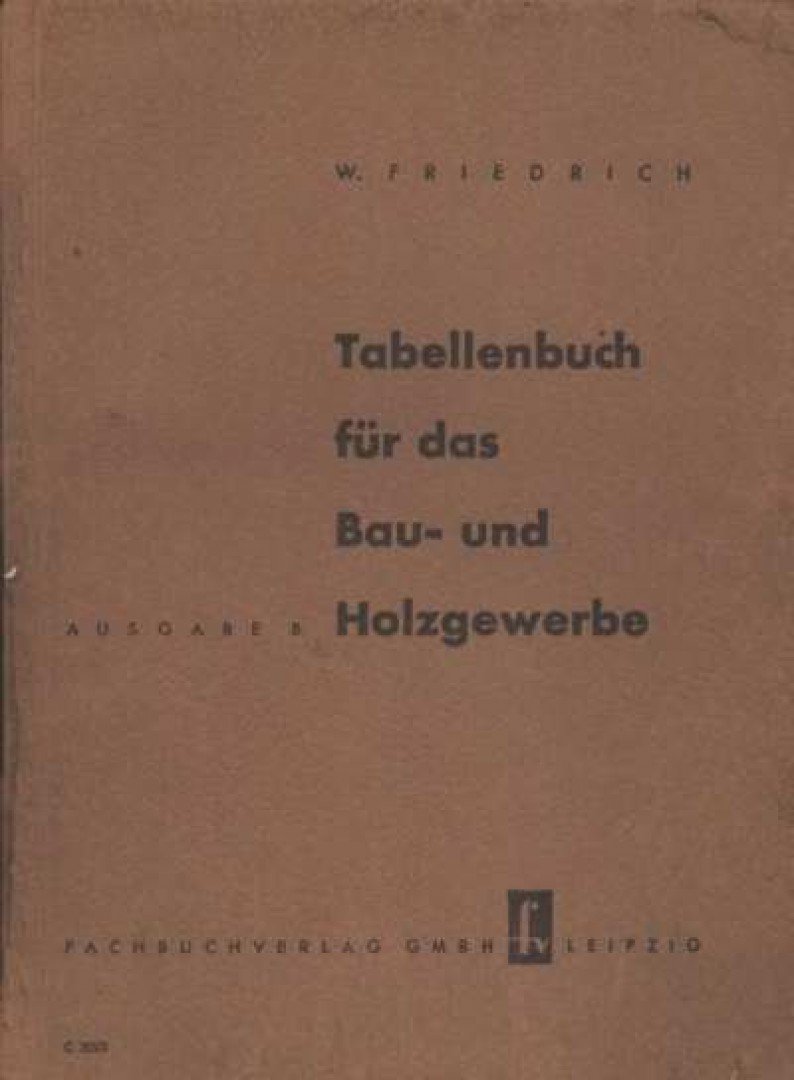 Tabellenbuch für das Bau- und Holzgewerbe [antikvár]