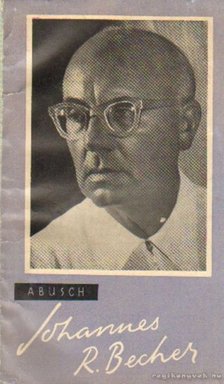 Abusch, Alexander - Johannes R. Becher a nemzet és a béke költője [antikvár]