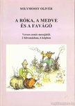 Solymossy Olivér - A róka, a medve és a favágó [antikvár]