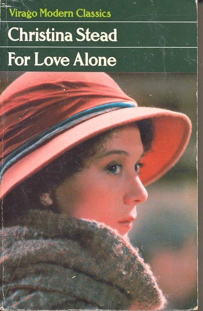 STEAD, CHRISTINA - For Love Alone [antikvár]