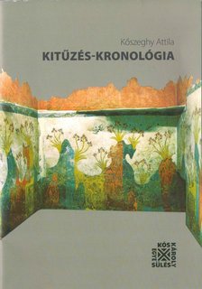 Kőszeghy Attila - Kitűzés-kronológia [antikvár]