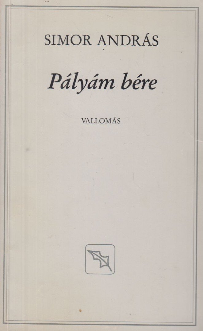 SIMOR ANDRÁS - Pályám bére [antikvár]