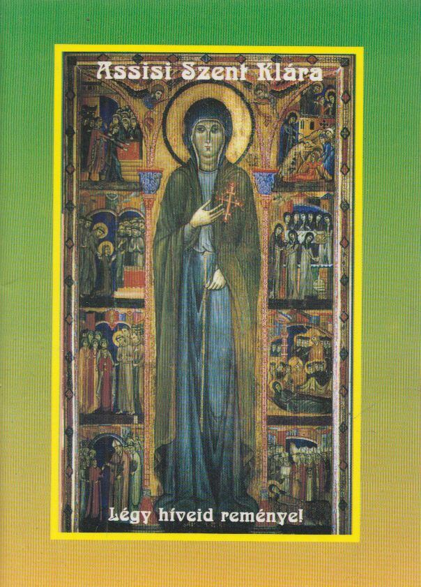TURCSIK GYÖRGY - Assisi Szent Klára szűz [antikvár]
