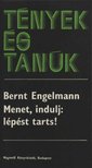 Engelmann, Bernt - Menet, indulj: lépést tarts! [antikvár]