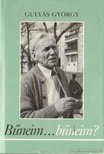 GULYÁS GYÖRGY - Bűneim... bűneim? [antikvár]