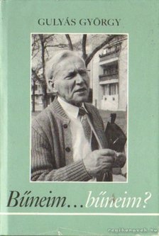 GULYÁS GYÖRGY - Bűneim... bűneim? [antikvár]