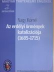 Nagy Kornél - Az erdélyi örmények katolizációja  [antikvár]