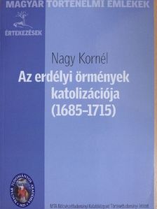 Nagy Kornél - Az erdélyi örmények katolizációja  [antikvár]