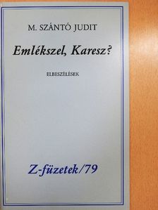 M. Szántó Judit - Emlékszel, Karesz? [antikvár]