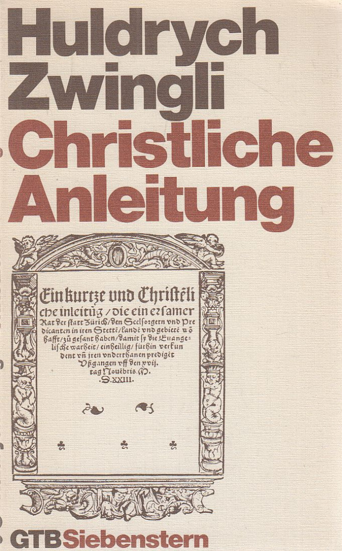 Zwingli, Ulrich - Christliche Anleitung [antikvár]