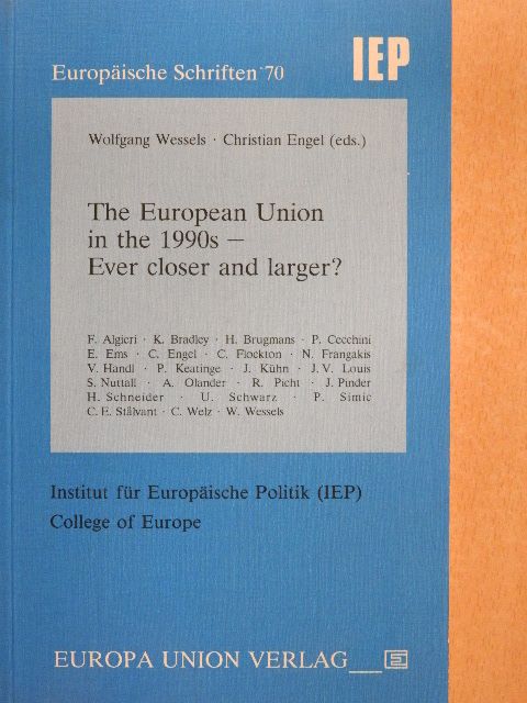 Christian Engel - The European Union in the 1990s - Ever closer and larger? [antikvár]