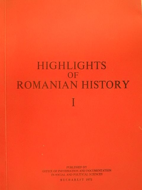 Alexandru Graur - Highlights of Romanian History I. [antikvár]