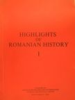 Alexandru Graur - Highlights of Romanian History I. [antikvár]