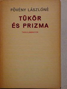 Fövény Lászlóné - Tükör és prizma [antikvár]