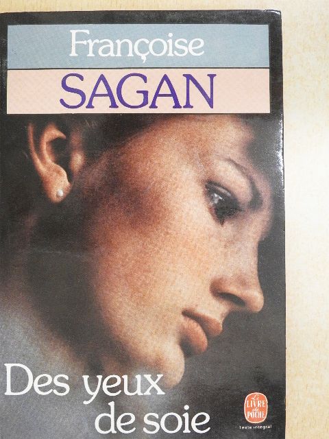 Francoise Sagan - Des yeux de soie [antikvár]