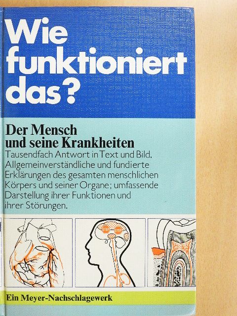 Wie funktioniert das? - Der Mensch und seine Krankheiten [antikvár]