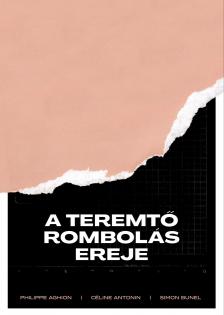 Philippe Aghion - A teremtő rombolás ereje [eKönyv: epub, mobi]