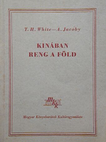 A. Jacoby - Kinában reng a föld [antikvár]
