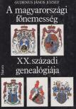 Gudenus János József - A magyarországi főnemesség XX. századi genealógiája I. kötet A-J [antikvár]
