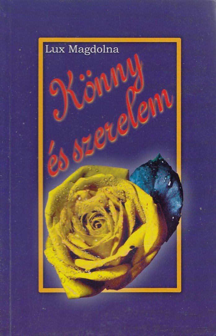 Lux Magdolna - Könny és szerelem [antikvár]