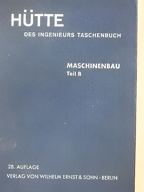 Dipl.-Ing. C. F. Franzen - Hütte - Des Ingenieurs Taschenbuch II B (töredék) [antikvár]