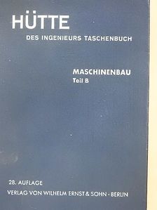 Dipl.-Ing. C. F. Franzen - Hütte - Des Ingenieurs Taschenbuch II B (töredék) [antikvár]