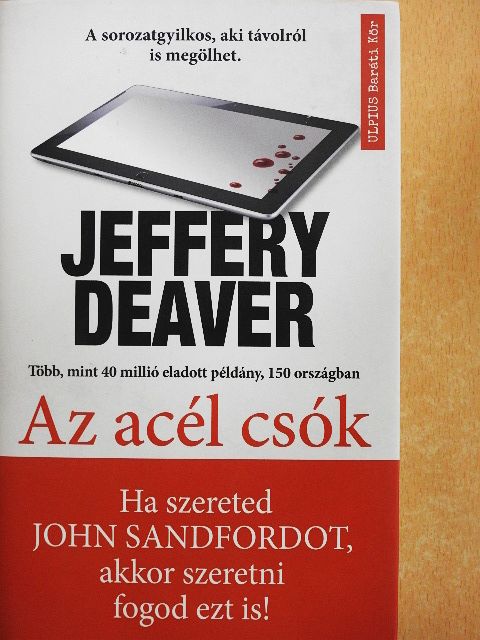 Jeffery Deaver - Az acél csók [antikvár]