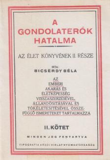 Bicsérdy Béla - A gondolaterők hatalma II. kötet [antikvár]