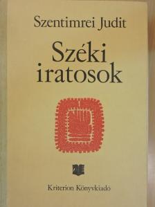 Szentimrei Judit - Széki iratosok [antikvár]