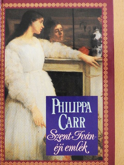 Philippa Carr - Szent Iván-éji emlék  [antikvár]