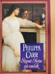 Philippa Carr - Szent Iván-éji emlék  [antikvár]