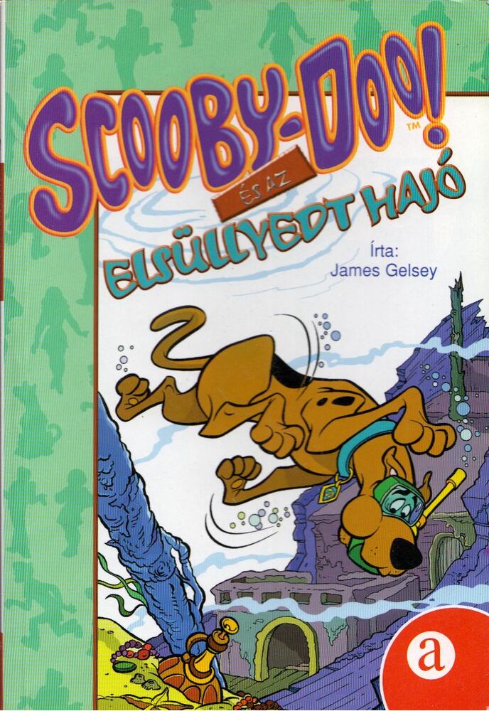 James Gelsey - Scooby-Doo! és az elsüllyedt hajó [antikvár]