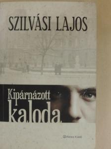Szilvási Lajos - Kipárnázott kaloda [antikvár]