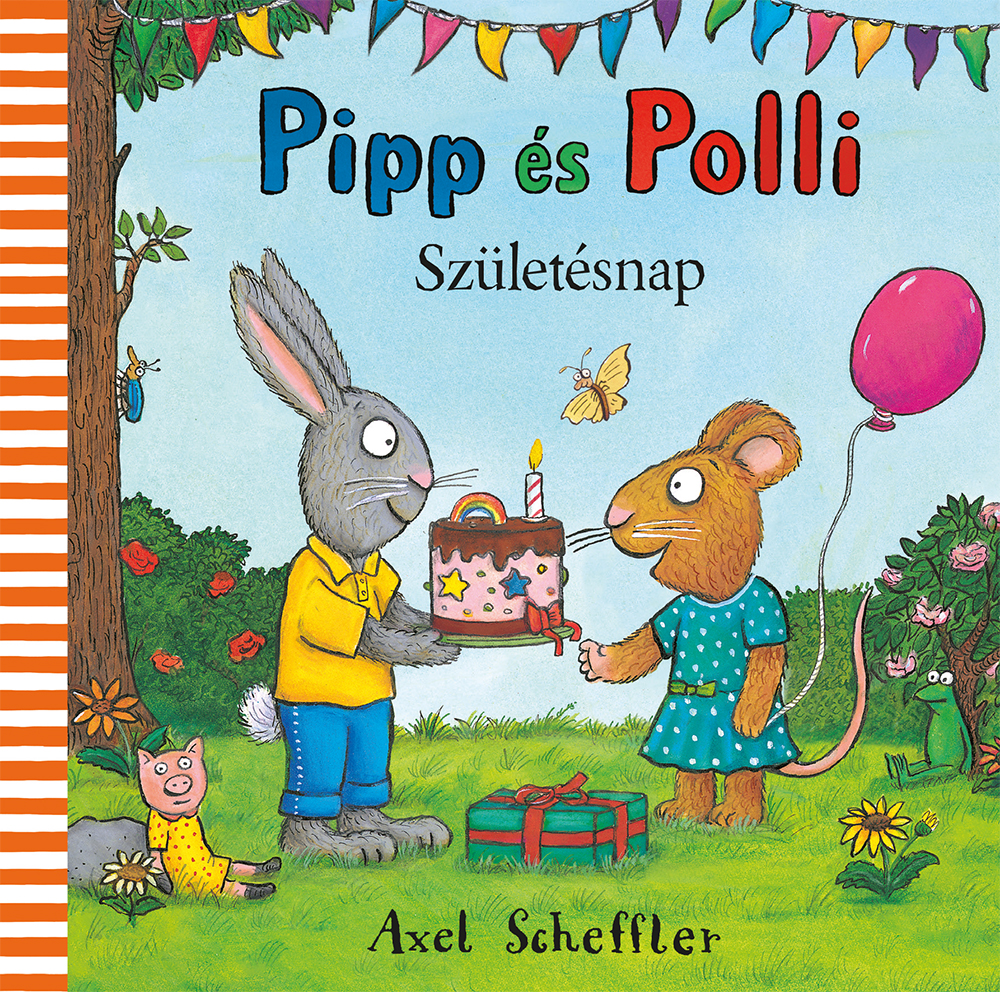Axel Scheffler - Pipp és Polli - Születésnap (lapozó) [szépséghibás]