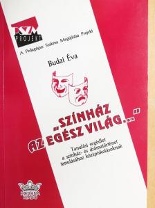 Budai Éva - "Színház az egész világ..." [antikvár]