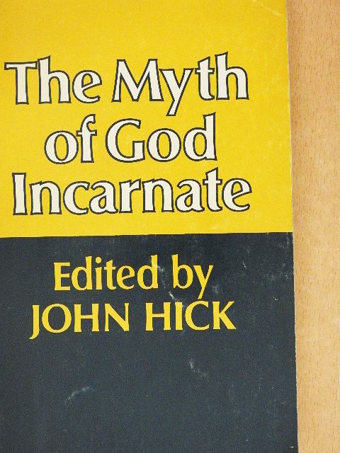 The Myth of God Incarnate [antikvár]