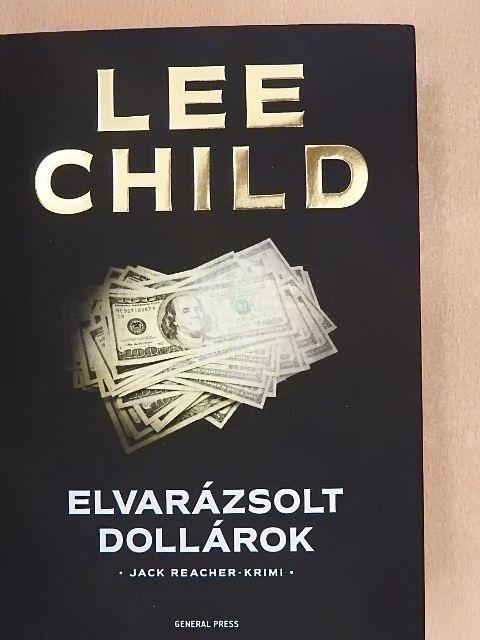 Lee Child - Elvarázsolt dollárok [antikvár]