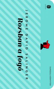 Jerome David Salinger - Rozsban a fogó [antikvár]