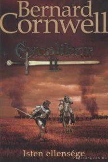 Bernard Cornwell - Excalibur II. - Isten ellensége [antikvár]