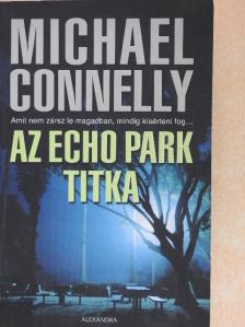 Michael Connelly - Az Echo Park titka [antikvár]