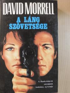David Morrell - A Láng szövetsége [antikvár]