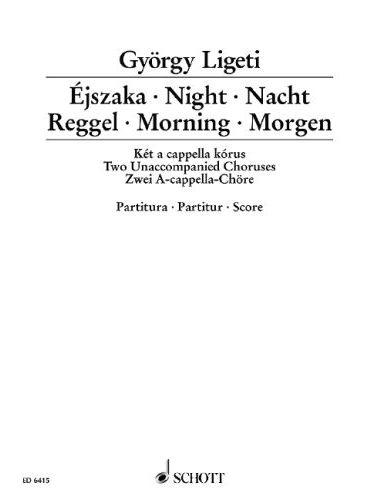Ligeti György - ÉJSZAKA. REGGEL - KÉT A CAPPELLA KÓRUS PARTITURA