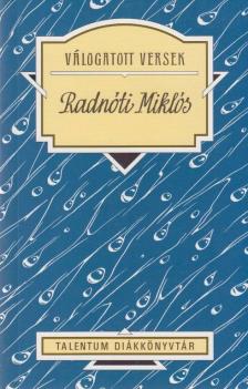 Radnóti Miklós - Válogatott versek - Talentum Diákkönyvtár