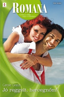 Grace Carole - Romana 564. (Jó reggelt, hercegnőm!) [eKönyv: epub, mobi]
